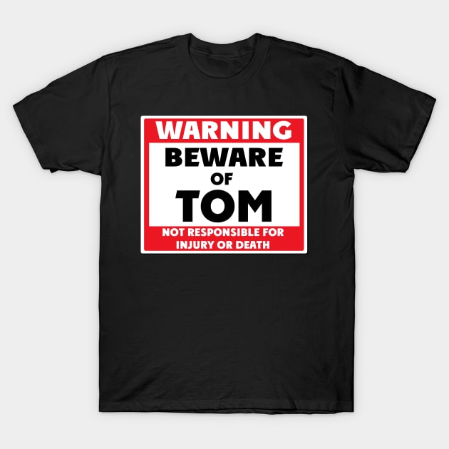 Beware of Tom T-Shirt by BjornCatssen